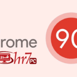 7 ميزات جديدة تأتى فى متصفح كروم 90 | Chrome 90