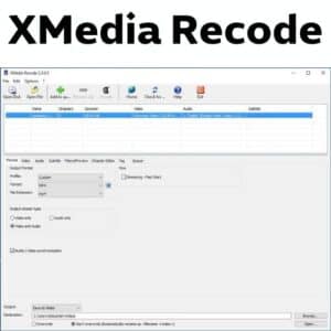 برنامج XMedia Recode للتحويل بين صيغ الفيديو