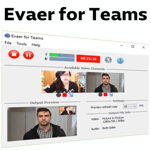 برنامج Evaer for Teams  لتسجيل الإجتماعات على Teams