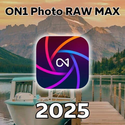 برنامج ON1 Photo RAW MAX  لتحرير وتعديل الصور