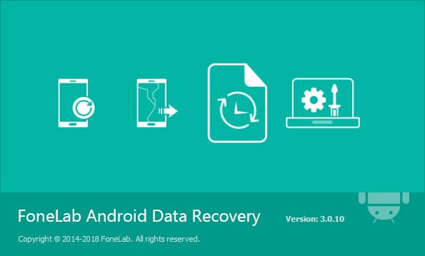 برنامج FoneLab Android Data Recovery  لاستعادة الملفات والبيانات المفقودة للأندرويد