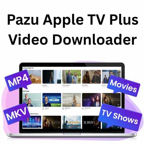 برنامج Pazu Apple TV Plus Video Downloader  لتحميل الفيديزهات من Apple TV