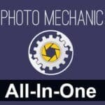 برنامج Photo Mechanic All-in-One لفرز وإدارة الصور