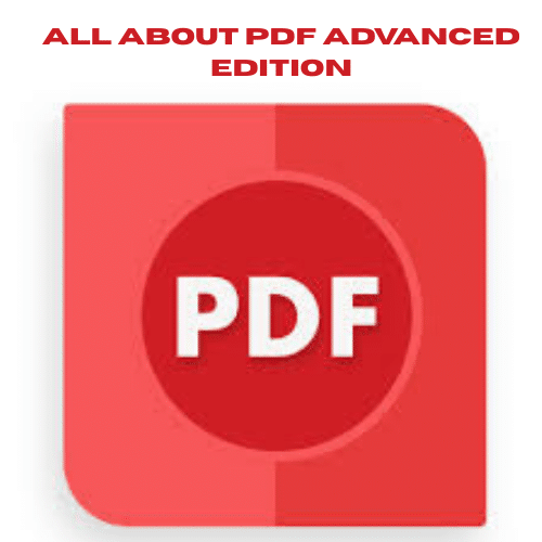 برنامج All About PDF Advanced Edition أداة شاملة وقوية لإدارة ملفات PDF ومعالجتها