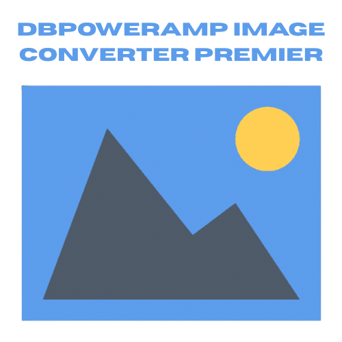 برنامج dBpoweramp Image Converter Premier لتحويل صيغ الصور