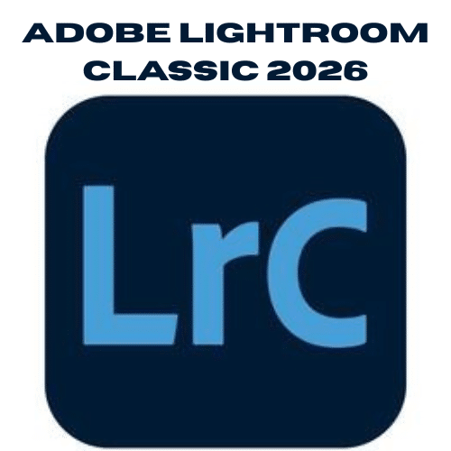 برنامج Adobe Lightroom Classic 2026 لتحرير الصور
