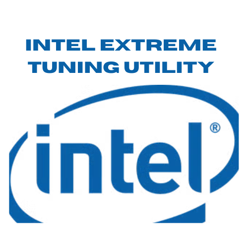 برنامج Intel Extreme Tuning Utility لضبط اعدادات المعالج